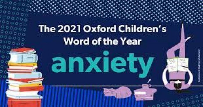 ऑक्सफर्ड युनिव्हर्सिटी प्रेसमार्फत 'एन्गझायटी (Anxiety)' शब्दाची २०२१ चा 'चिल्ड्रन्स वर्ड ऑफ द इयर' म्हणून निवड
